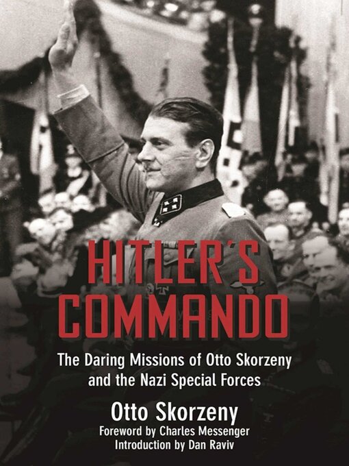 Title details for Hitler's Commando by Otto Skorzeny - Available